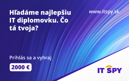Od diplomovej práce až po technologickú budúcnosť: Súťaž IT SPY odštartovala